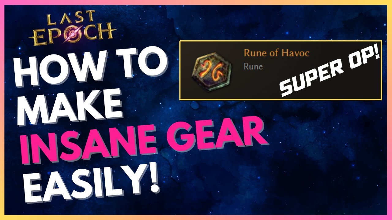 Make Insane Gear Easily | Getting and Using Runes of Havoc | Last Epoch ...