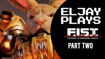Ray, the Parry GAWD... | [ELJAY PLAYS] F.I.S.T: Forged In Shadow Torch (#2)