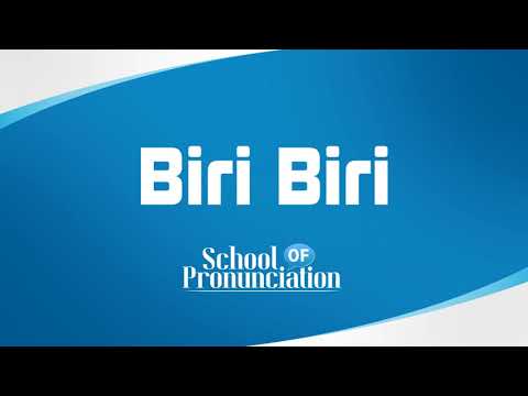 Learn How To Pronounce Biri Biri