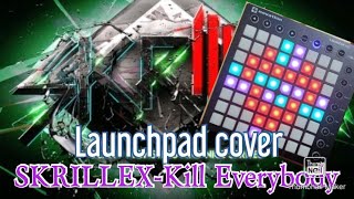 Skrillex - Kill Everybody Launchpad Cover