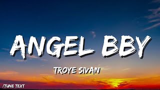 🎧Angel Baby - Troye Sivan (Lyrics)