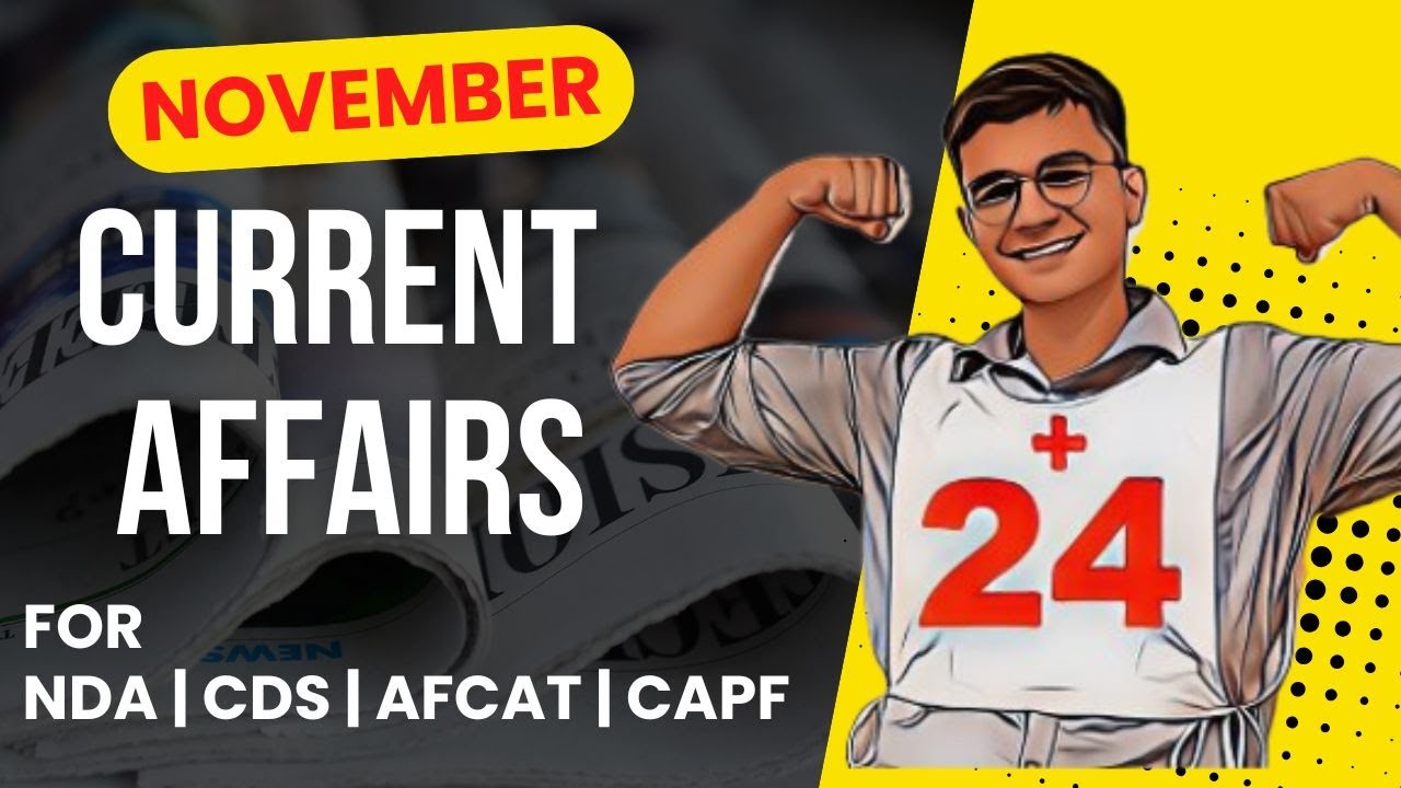 November 2024 Current Affairs for CDS | NDA | AFCAT | CAPF - YouTube
