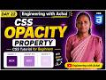 CSS Opacity Property Explained | CSS Opacity Tutorial for Beginners | Day 22