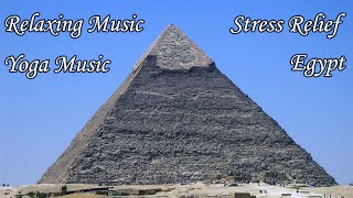 Egypt | Pyramids | Giza | Sphynx | Relaxing Music | Stress Relief Music | Yoga Music
