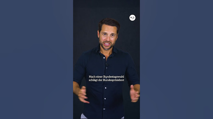 Wie wird man eigentlich Bundeskanzler?