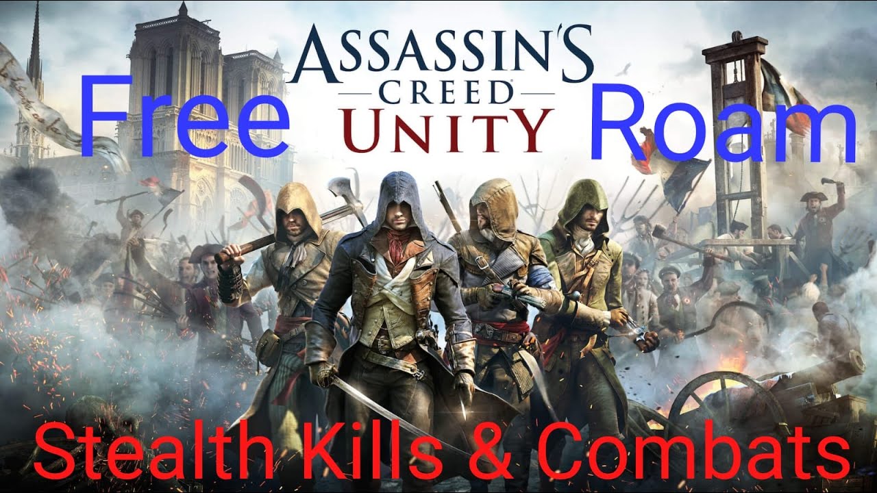 assassins creed unity free roam stealth kills