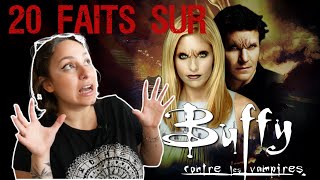 20 FAITS SUR : Buffy contre les vampires