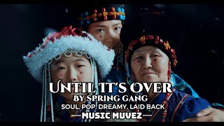 Until It's Over By spring gang Resimi