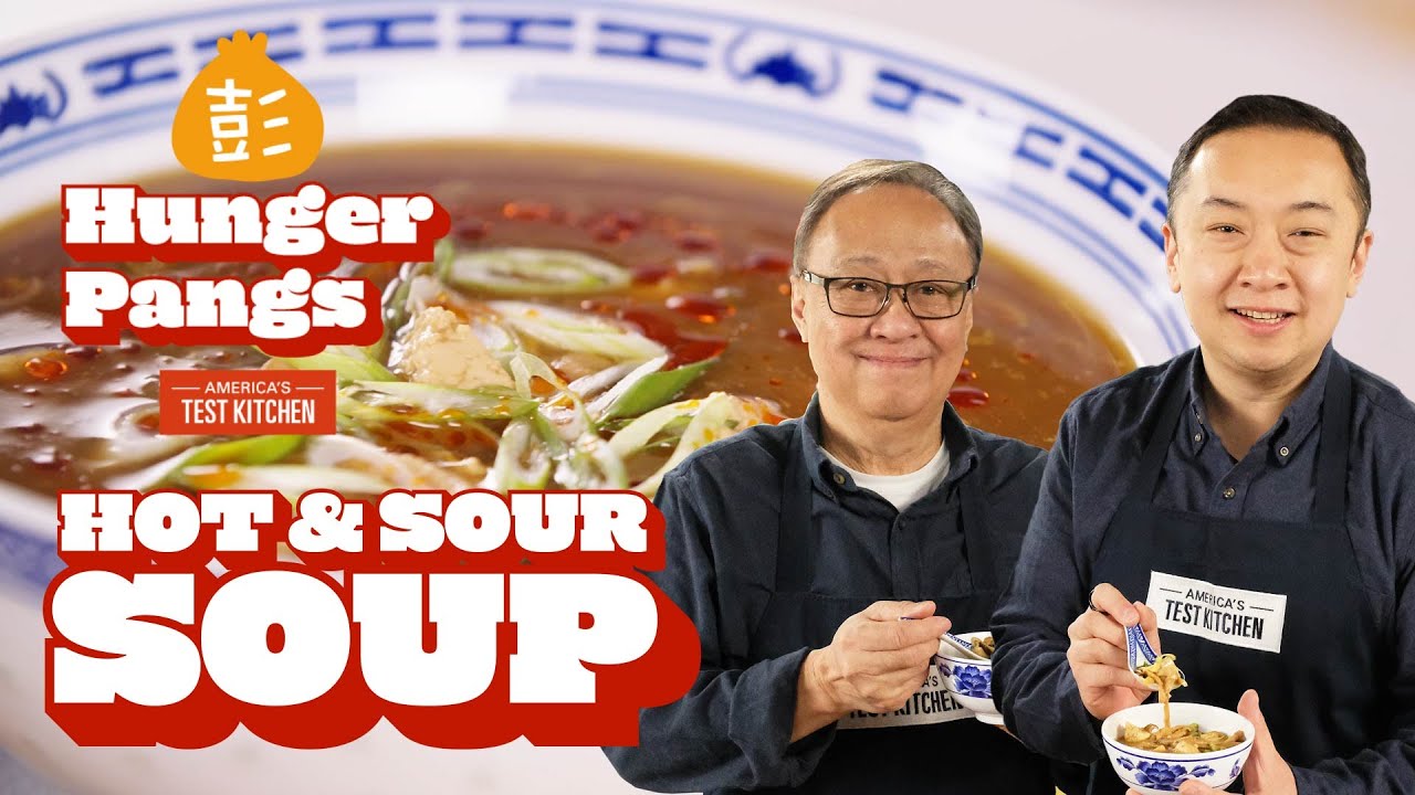 Hot & Sour Soup 101    Hunger Pangs