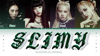 AI Original Slimy - BLACKPINK Colour-Coded