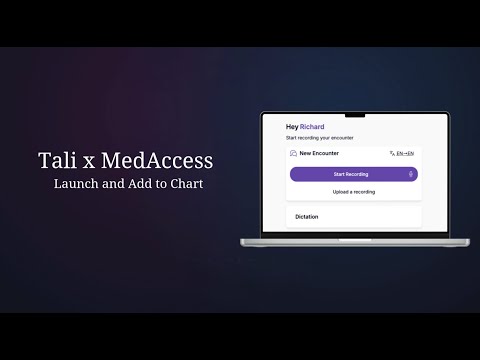 How to Use Tali with MedAccess | Updated Workflow 2026