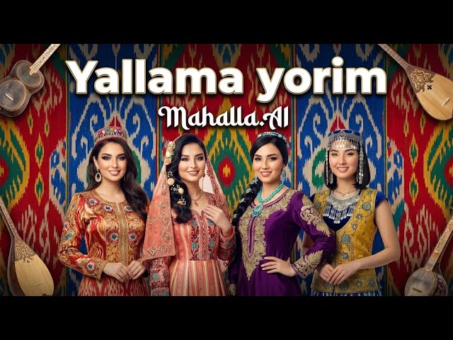"Yallama Yorim". Uzbek song