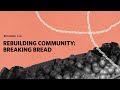 Restoring Community: Breaking Bread