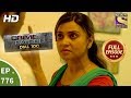 Crime Patrol Dial 100 - Ep 776 - Full Episode - 14th May, 2018