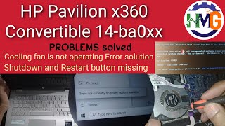 HP Pavilion x360 Convertible 14-ba0xx || fan error solutions and shutdown and restart button missing