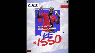 Fabricyo Soldiers - Que Isso Audio Oficial