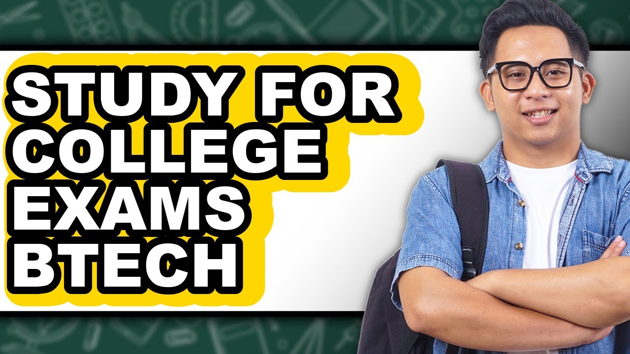 How To Study For College Exams Btech (Full Guide) - YouTube
