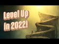 5 Ways to Level Up in 2022!