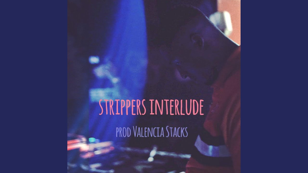 Strippers Interlude YouTube