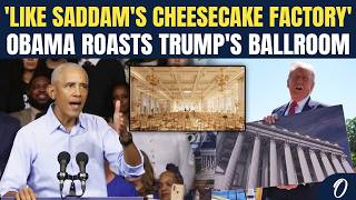 'Saddam Hussein's Cheesecake Factory' Obama ROASTS Trump’s White House Ballroom Construction