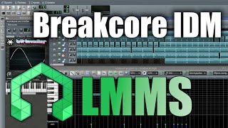 LMMS Breakcore IDM