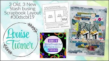 Scrapbook Layout process video #30dscbl19 - Sketch Inspiration - 3 Old, 3 New with a surprise visit