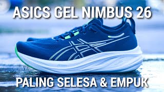 ASICS GEL NIMBUS 26 PALING SELESA & EMPUK