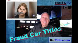 Fake Car Title Agent Arrested For Fraud