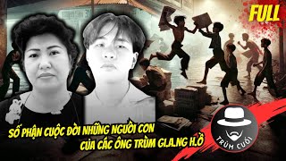 Số phận cuộc đời những người con của các ông trùm gi.a.ng h.ồ | trumcuoitv