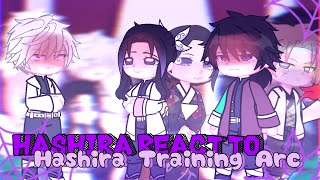 Hashira react to Hashira Training Arc (Kny/Demon Slayer) {1/?} [Giyu,Tamayo,Etc]|Lil SaneGiyu Jokes|