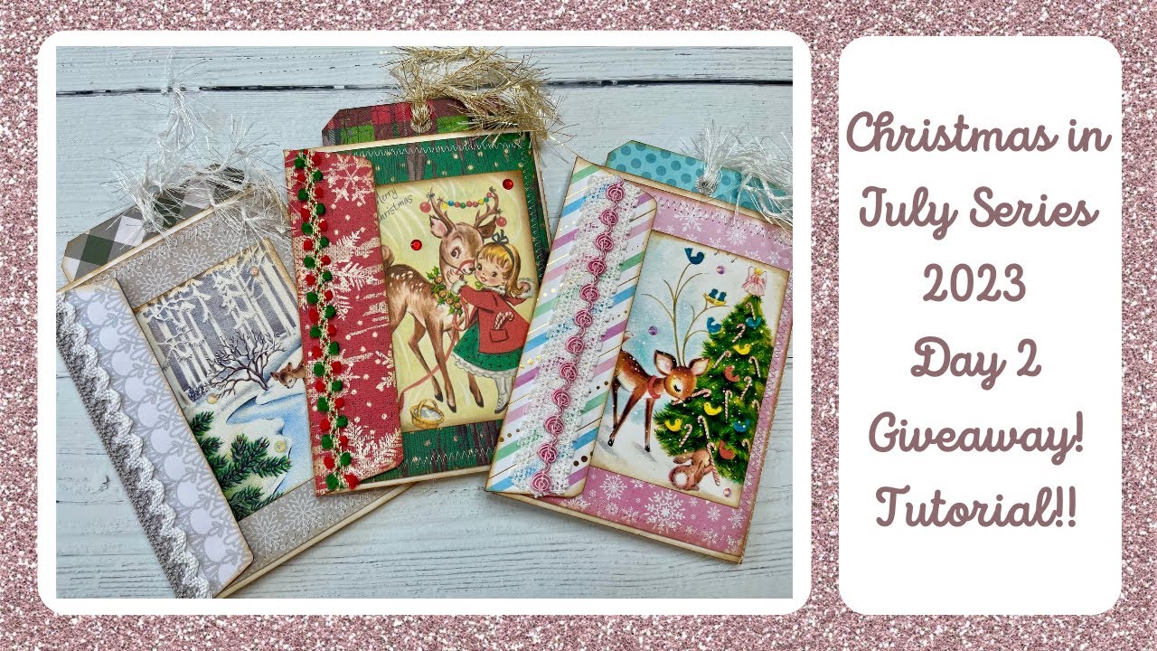 Christmas in July Series 2023, Day 2! Giveaway!! Tutorial!! - YouTube