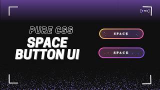 CSS Space Button Animation with Gradient Border, Glow &amp; Stars | HTML &amp; CSS Tutorial