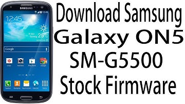 Download Samsung Galaxy ON5 SM-G5500 Stock Rom ! Official Firmware Update