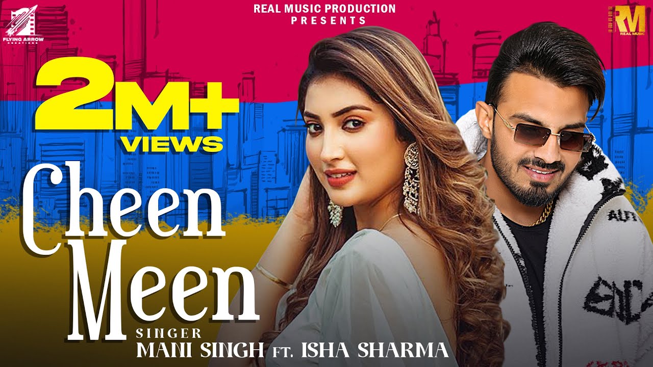 CHEEN MEEN (Official Video) Mani Singh | Isha Sharma | New Punjabi Song 2022 | Latest Punjabi Songs