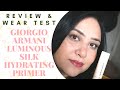 Giorgio Armani Luminous Silk Hydrating Primer - REVIEW & WEAR TEST!!