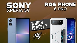 Sony Xperia 5 V VS Asus Rog Phone 6 Pro - Full Comparison Which one is Best