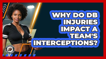 Why Do **DB Injuries** Impact A Team