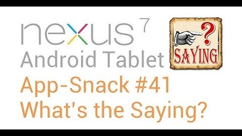 Tablet Android Apps: #41 Whats the Saying? - Nexus 7