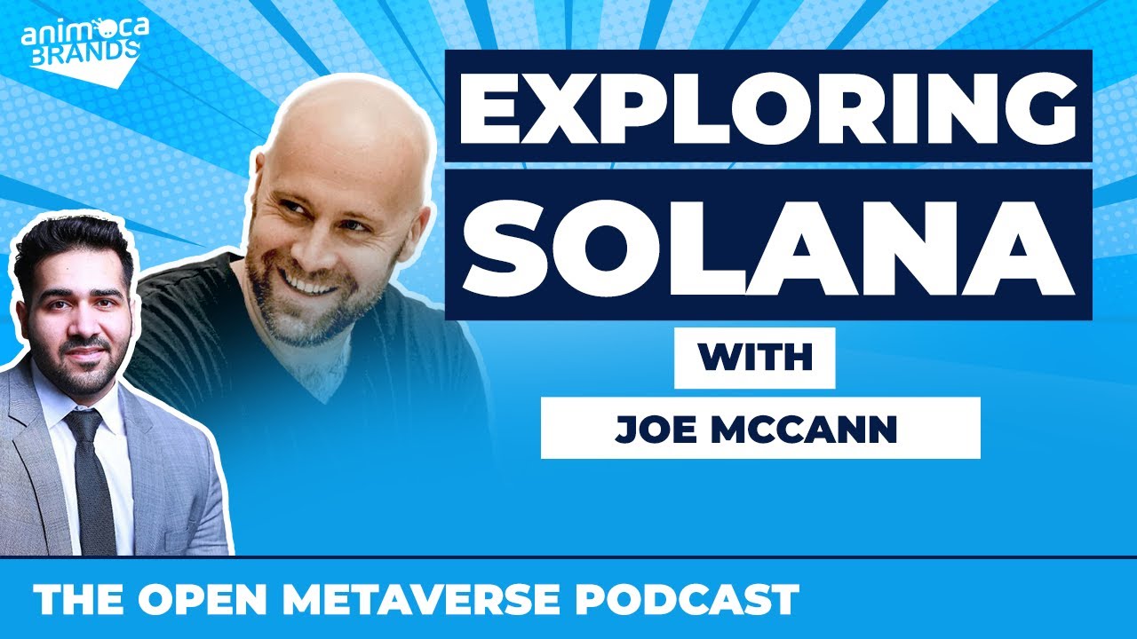 Exploring Solana with Joe McCann