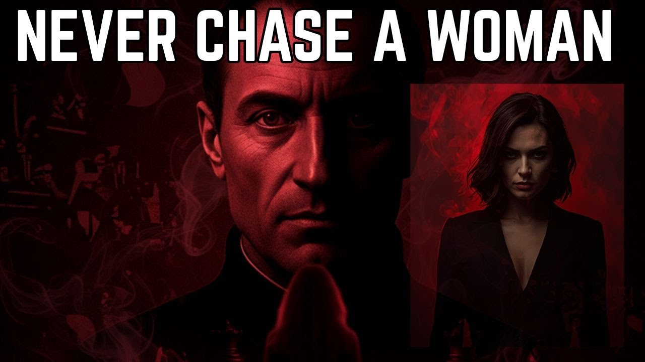 NEVER Chase a Woman | Machiavelli’s Law of Emotional Control | Dark Psychology