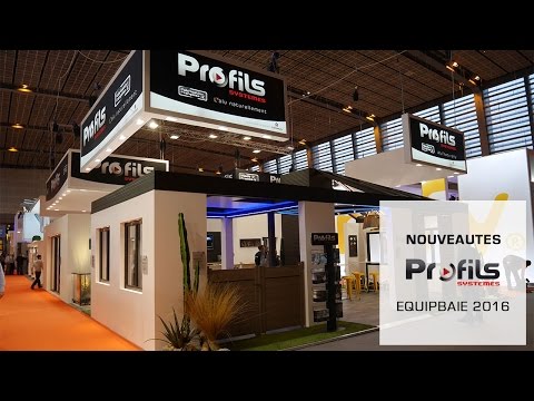 Nouveautés Produits Profils Systèmes - EQUIPBAIE 2016