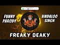 Freaky deaky l full song by vindaloo singh