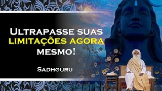 COMO IR ALÉM DAS SUAS LIMITAÇÕES , SADHGURU DUBLADO