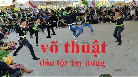 Thịnh Tày | võ thuật dân tộc tày nùng bản sắc lễ hội Tây Nguyên
