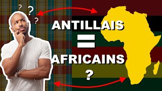 Les Antillais sont-ils des Africains ? (Caraïbe)