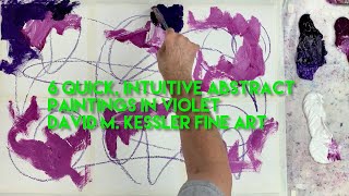 6 Quick Intuitive Abstract Paintings in Violet