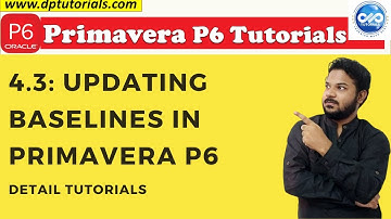 4.3: Primavera Learning Updating Baselines In Primavera P6