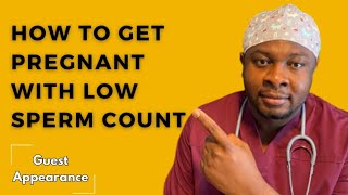 How to Get Pregnant with Low Sperm Count|How to increase your Sperm Count & optimize male fertility