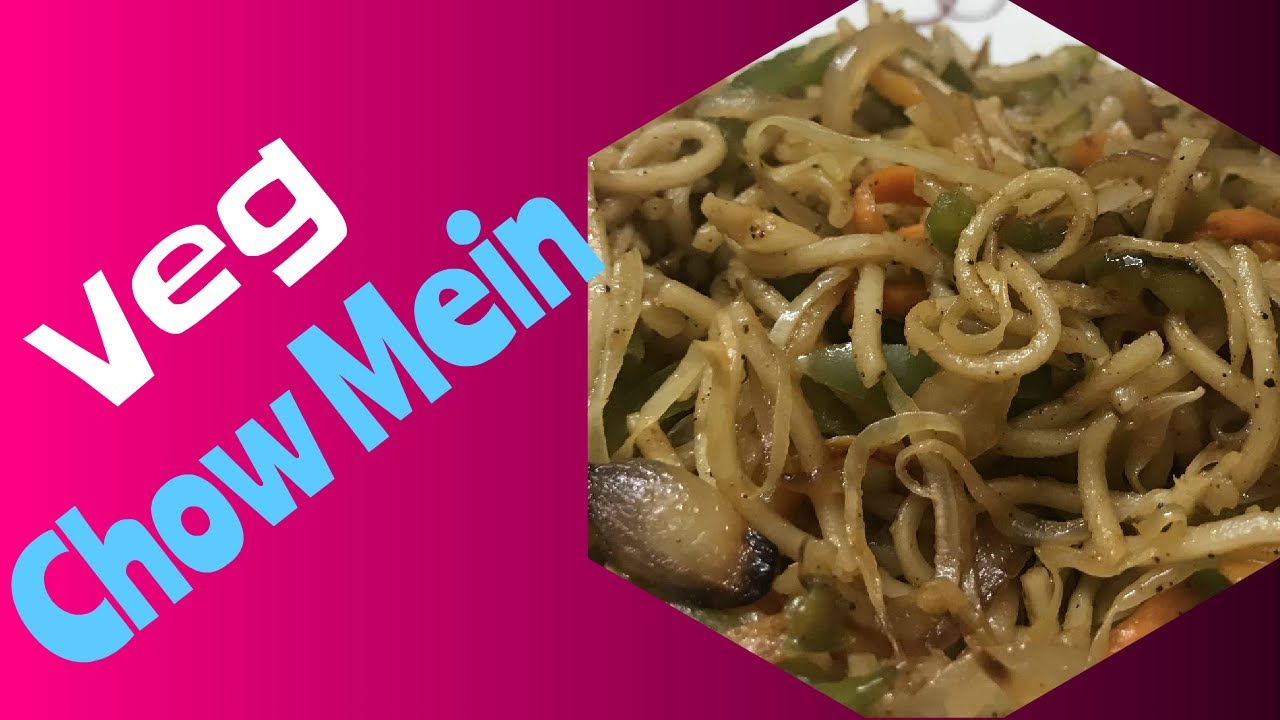 Veg Chow Mein Recipe Vegetarian/Vegetable Chow Mein Yummy !!! YouTube