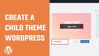 How to Create a Child Theme in WordPress